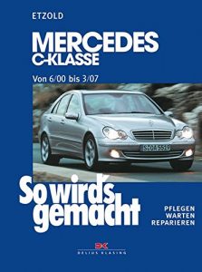 Mercedes C-Klasse W 203 von 6/00 bis 03/07: So wird’s gemacht, Band 126